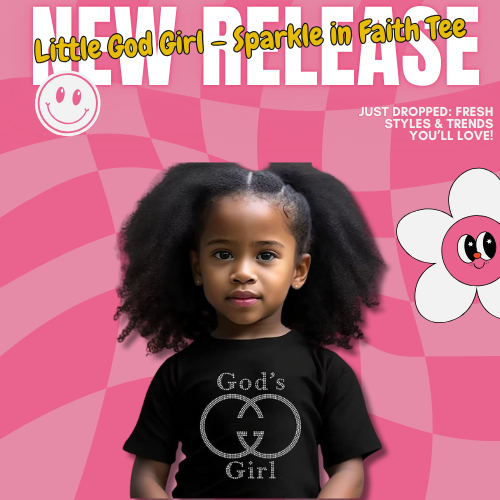 Little God Girl – Sparkle in Faith Tee